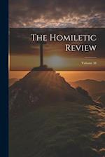 The Homiletic Review; Volume 38 