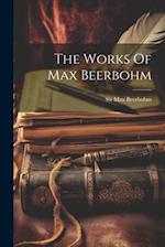 The Works Of Max Beerbohm 
