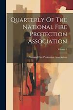 Quarterly Of The National Fire Protection Association; Volume 1 