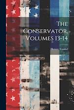 The Conservator, Volumes 13-14 
