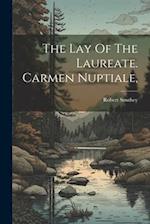 The Lay Of The Laureate. Carmen Nuptiale, 