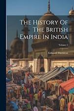 The History Of The British Empire In India; Volume 5 