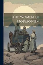 The Women Of Mormonism 