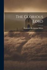 The Glorious Lord 
