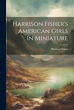 Harrison Fisher's American Girls In Miniature 