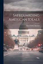 Safeguarding American Ideals 