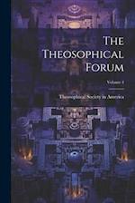 The Theosophical Forum; Volume 4 