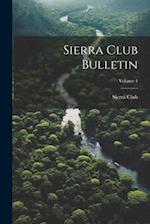 Sierra Club Bulletin; Volume 4 