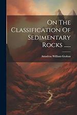 On The Classification Of Sedimentary Rocks ......
