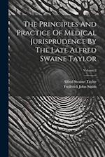 The Principles And Practice Of Medical Jurisprudence By The Late Alfred Swaine Taylor; Volume 2 