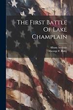 The First Battle Of Lake Champlain 