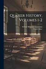 Quaker History, Volumes 1-2 