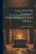Callista Ou Tableau Historique Du Iiie Siècle...