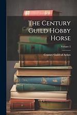 The Century Guild Hobby Horse; Volume 2 