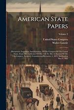 American State Papers: Documents, Legislative And Executive, Of The Congress Of The United States. From The 1st Session Of The 14th To The 1st Session