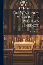 Die Winteney-version Der Regula S. Benedicti 