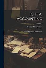 C. P. A. Accounting: Theory, Questions, And Problems; Volume 1 