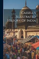 Cassell's Illustrated History Of India 