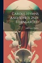 Carols, Hymns And Songs 2nd. Ed.enlarged 