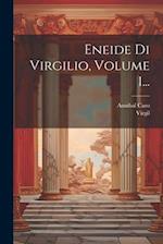 Eneide Di Virgilio, Volume 1...