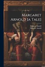 Margaret Arnold [a Tale] 
