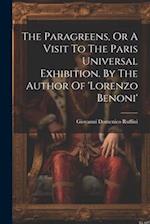 The Paragreens, Or A Visit To The Paris Universal Exhibition. By The Author Of 'lorenzo Benoni' 