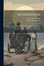 Mormonism: Its Rise, Progress, And Present Condition, Embracing The Narrative Of Mrs. Mary Ettie V. Smith, Of Her Residence And Experience Of Fifteen 