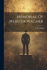 Memorial Of Webster Wagner 