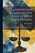 La Juridiction Administrative Dans Le Droit Constitutionnel