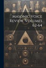 Masonic Voice Review, Volumes 62-64 