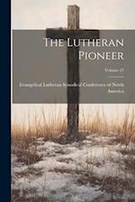 The Lutheran Pioneer; Volume 27 