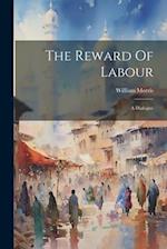 The Reward Of Labour: A Dialogue 