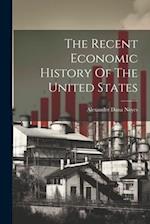 The Recent Economic History Of The United States 