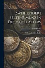 Zweihundert Seltene Münzen des Mittelalters.