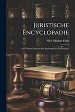 Juristische Encyclopadie: Auch Zum Gebrauch Bei Akademischen Vorlesungen 