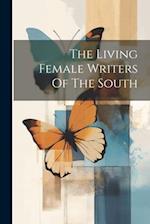 The Living Female Writers Of The South 