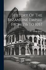 History Of The Byzantine Empire From 716 To 1057 