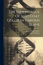 The Inheritance Of Seed Coat Color In Garden Beans 
