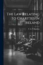 The Law Relating To Charities In Ireland 