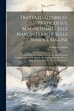 Trattato (teorico-pratico) Sul Magnetismo Delle Navi In Ferro E Sulle Bussole Marine