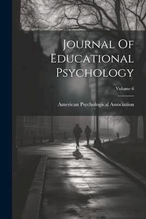 Journal Of Educational Psychology; Volume 6