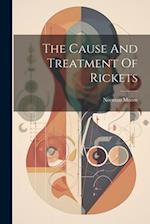 The Cause And Treatment Of Rickets 