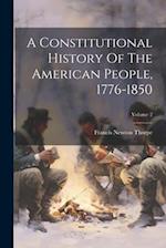A Constitutional History Of The American People, 1776-1850; Volume 2 