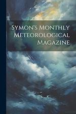 Symon's Monthly Meteorological Magazine 
