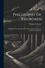 Philosophy Of Railroads: Published At The Request Of The Directors Of The Montreal And Lachine Railroad 