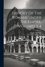 History Of The Romans Under The Empire, Volumes 3-4 