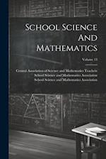School Science And Mathematics; Volume 13 