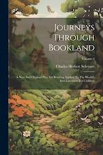 Journeys Through Bookland: A New And Original Plan For Reading Applied To The World's Best Literature For Children; Volume 4 