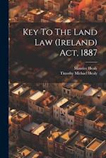 Key To The Land Law (ireland) Act, 1887 