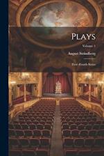 Plays: First -fourth Series; Volume 1 